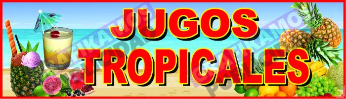 LETRERO JUGOS TROPICALES